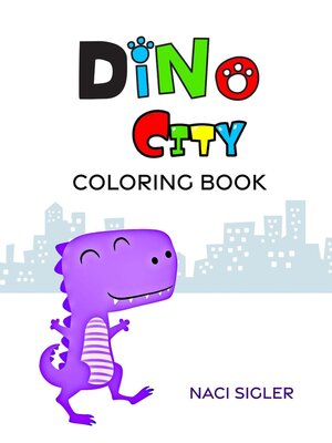 cover image of Fun Children's Dinosaur Coloring Book | Dino City